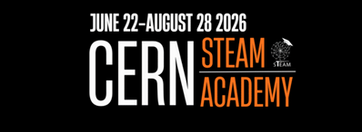 Applications Open for the CERN STEAM Academy 2026!
